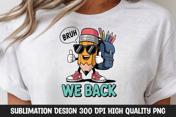 Bruh We Back Funny Pencil: A Playful Addition to Your Back to School Routine