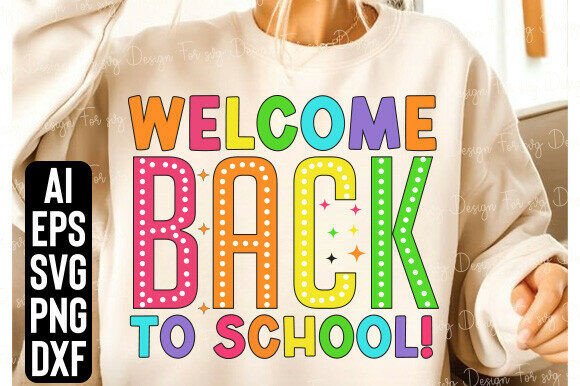 Welcome Back to School Shirt Shirts,SVG: A Digital Design for Creative Projects
